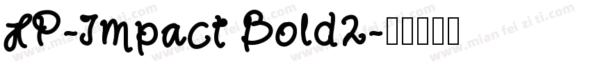 HP-Impact Bold2字体转换